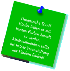 Hauptsache Bunt!  Kinder lieben es mit bunten Farben bemalt  zu werden. Kinderschminken sollte bei keiner Veranstaltung mit Kindern fehlen!!